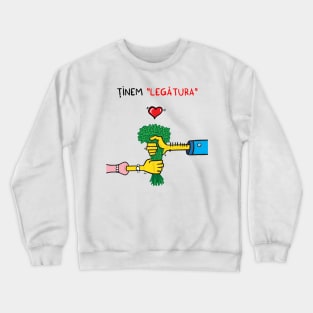 Tinem legatura (de Valentine's day) Crewneck Sweatshirt